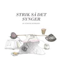 Anette Danielsen - Strik så det synger